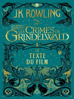 cover image of Les Animaux Fantastiques: Les Crimes de Grindelwald